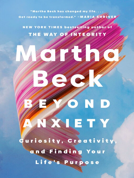 Title details for Beyond Anxiety by Martha Beck - Wait list